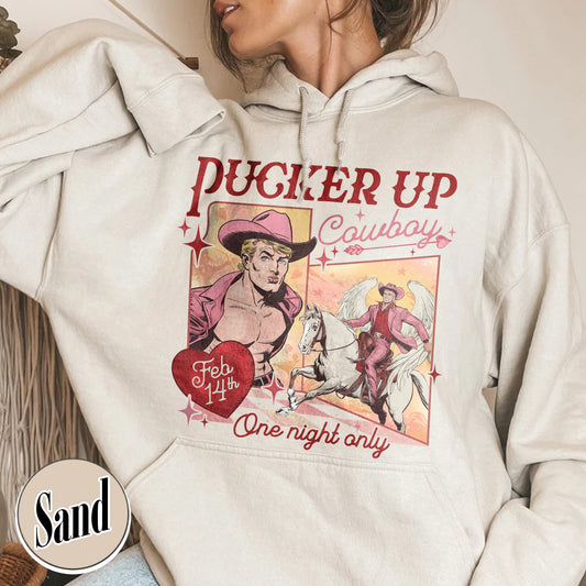 Valentine Cowboy Hoodie,Funny Western Valentines Hoodie,Pucker up cowboy Hoodie, Western Hoodie