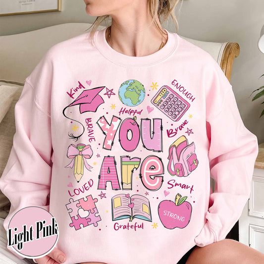 Valentine Sweatshirt, Teacher Appreciation You Are Kind Loved Brave Sweatshirt, Back to School Sweatshirt