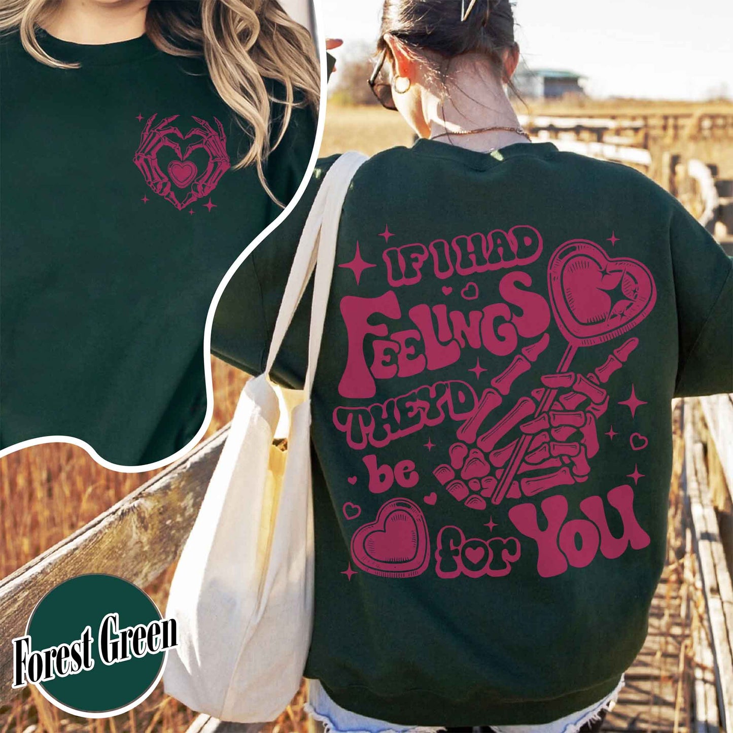 Valentines Day Sweatshirt, If I Had Feelings They'd Be for You,Skeleton Valentines Sweatshirt