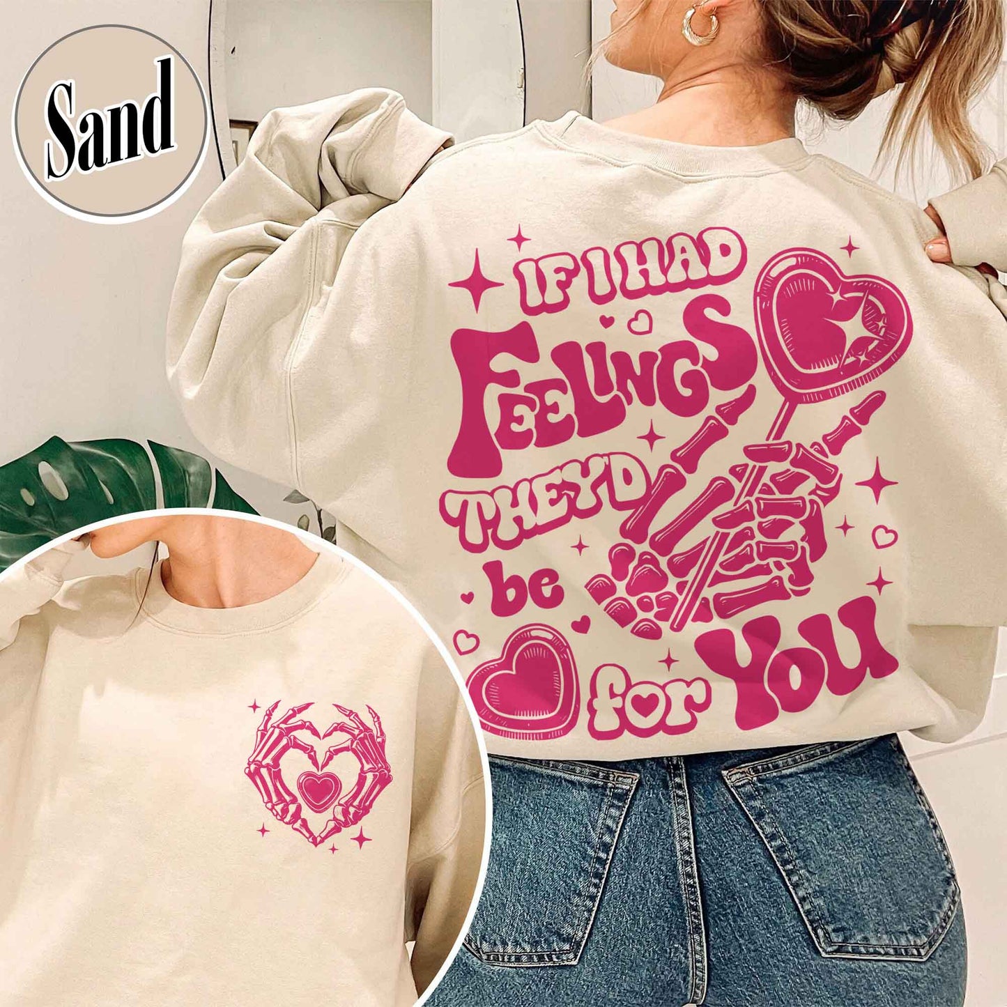 Valentines Day Sweatshirt, If I Had Feelings They'd Be for You,Skeleton Valentines Sweatshirt