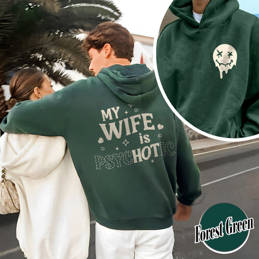 Valentines Day Hoodie, My Wife is Psychotic Hoodie, Funny Husband Hoodie,Anniversary Gift for Husband