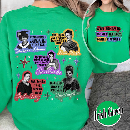 Feminist Sweatshirt, Well Behaved Women Rarely Make History Sweatshirt
