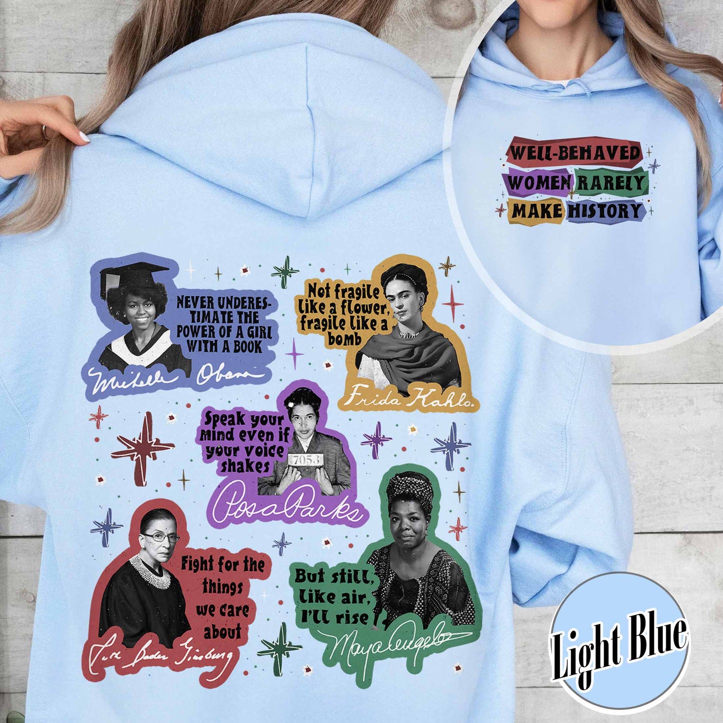 Feminist Hoodie, Well Behaved Women Rarely Make History Hoodie