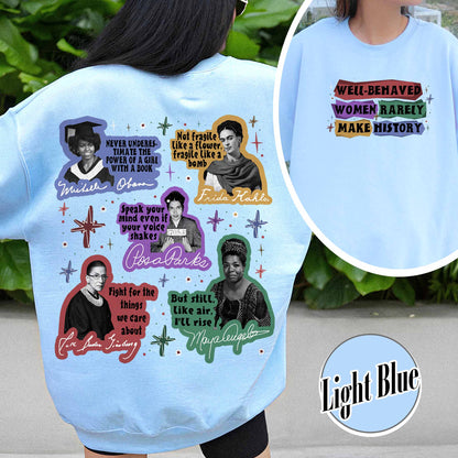 Feminist Sweatshirt, Well Behaved Women Rarely Make History Sweatshirt