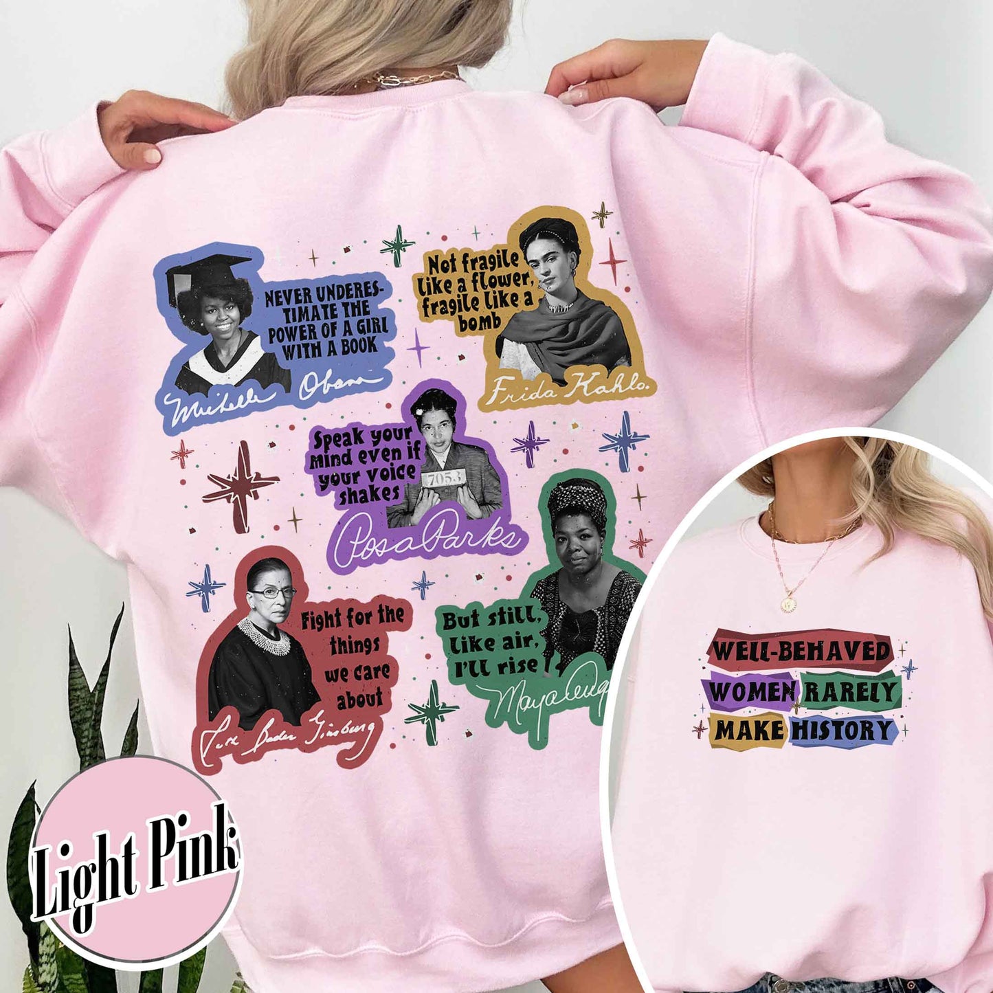 Feminist Sweatshirt, Well Behaved Women Rarely Make History Sweatshirt