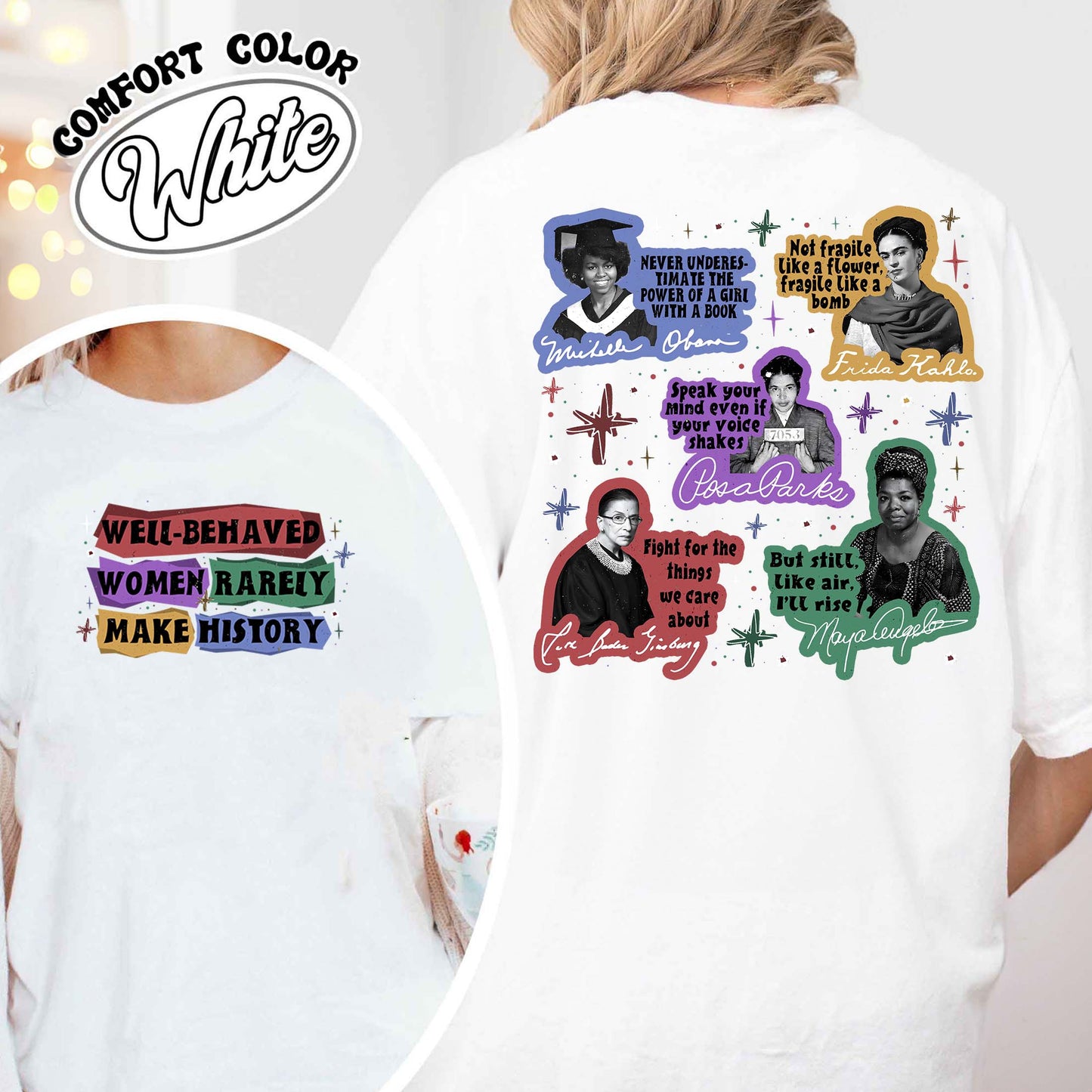 Feminist Comfort Color Shirt, Well Behaved Women Rarely Make History Shirt