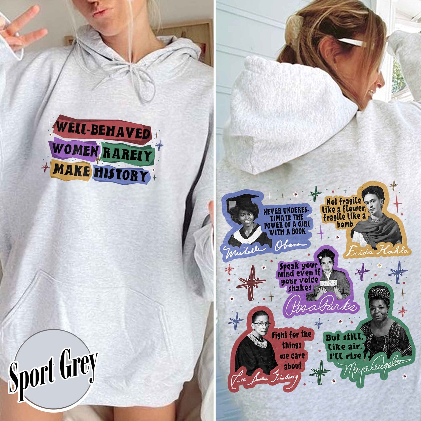Feminist Hoodie, Well Behaved Women Rarely Make History Hoodie