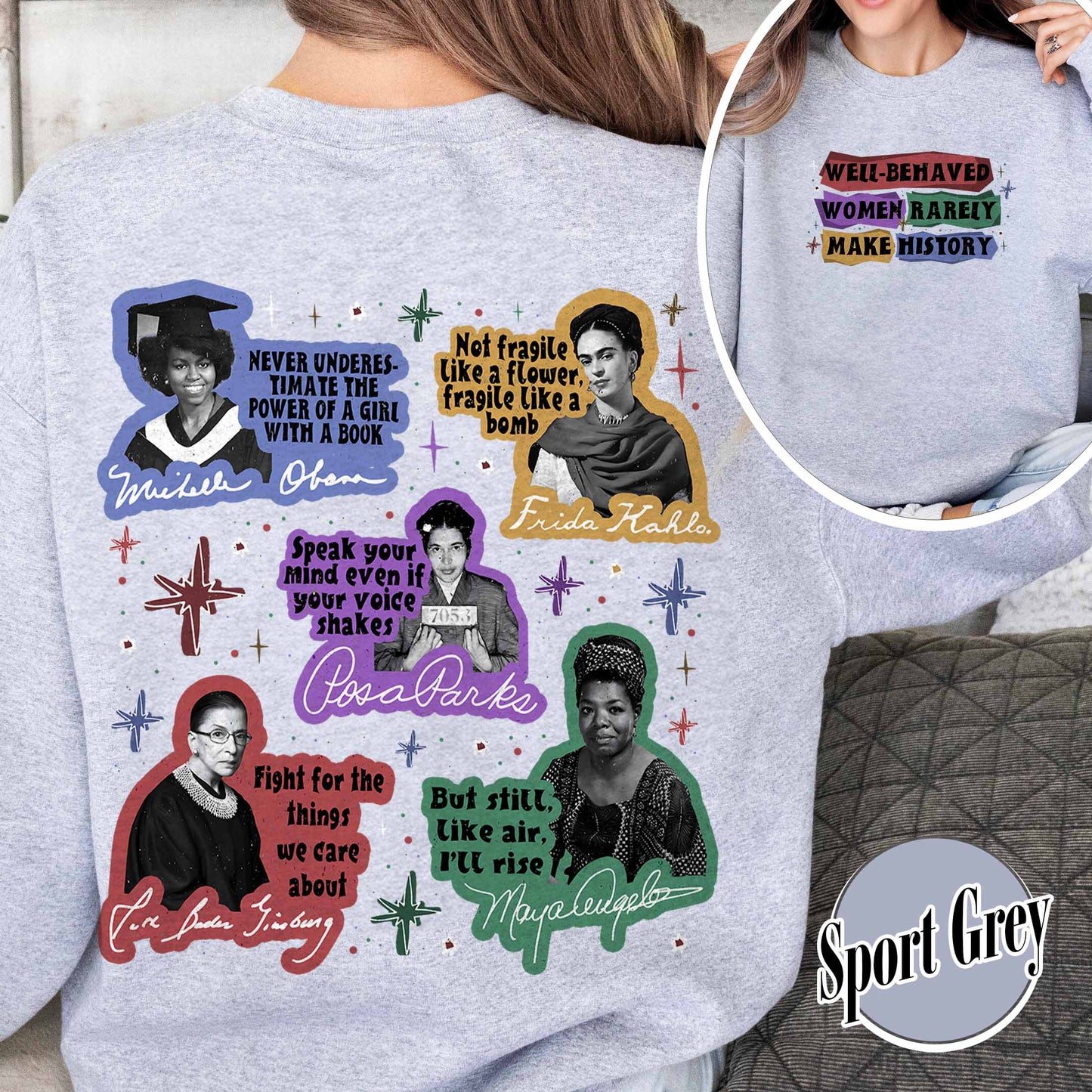 Feminist Sweatshirt, Well Behaved Women Rarely Make History Sweatshirt