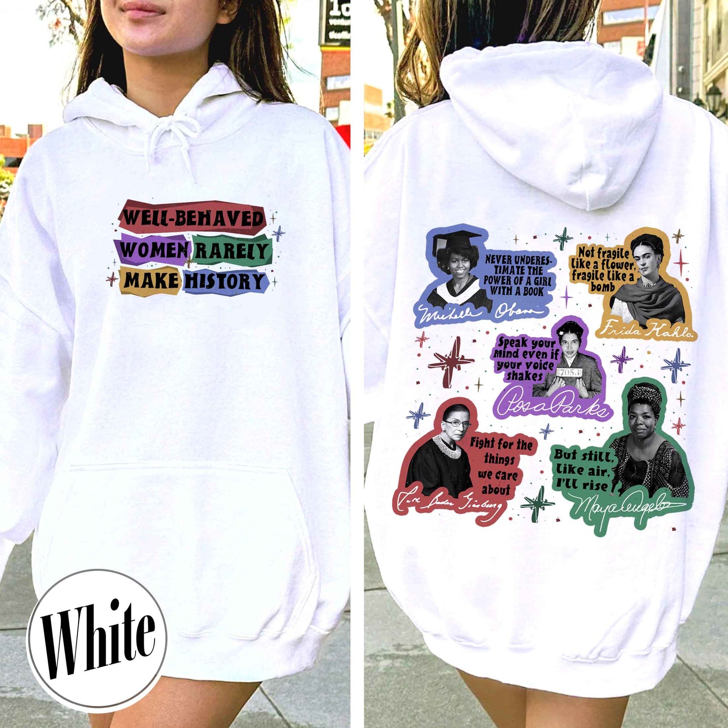Feminist Hoodie, Well Behaved Women Rarely Make History Hoodie