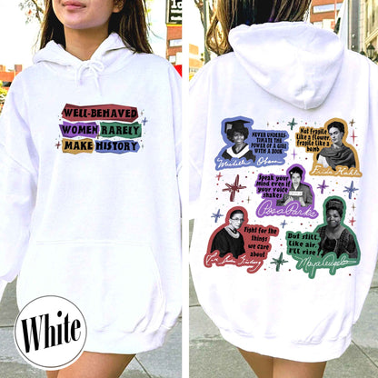 Feminist Hoodie, Well Behaved Women Rarely Make History Hoodie
