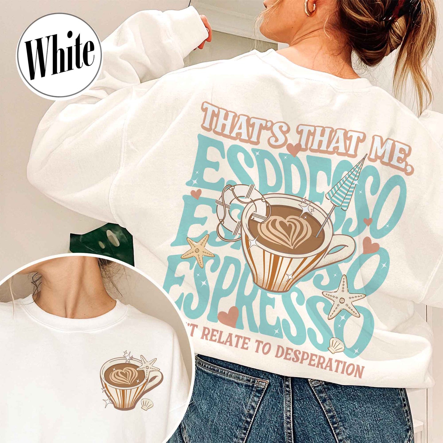 That’s That Me Espresso Sweatshirt, Concert Sweatshirt, Espresso Sweatshirt, I Can’t Relate to Desperation, Soft Girl Aesthetic, Coquette Espresso Sweatshirt