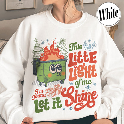 This Little Light of Mine Sweatshirt, I’m Gonna Let It Shine, Dumpster Fire Sweatshirts, Emotional Dumpster Fire Sweatshirt, Mental Health Funny Sweatshirt 