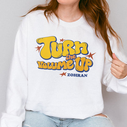 Turn the Volume Up, Zohran Mamdani, Zohran NYC Mayor, Progressive, Liberal, NYC 2026, Democracy Sweatshirt