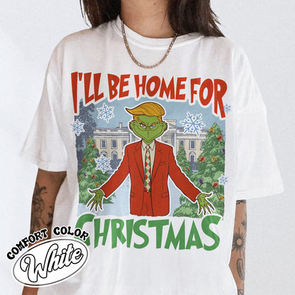 Ill Be Home for Christmas Shirt, I’ll Be Home for Christmas, Funny Christmas Shirts, Matching Christmas Party, Christmas Daddy President Shirt