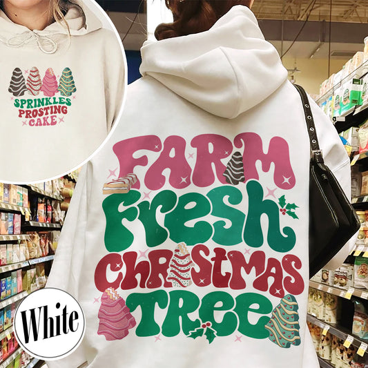 Farm Fresh Christmas Tree Hoodie, Farm Fresh Ready To Eat Christmas Tree, Farm Fresh Christmas Tree Cakes Sweatshirt, Christmas Cake Shirt