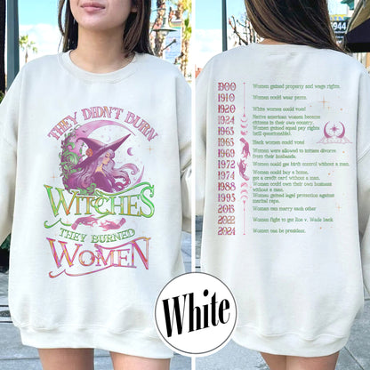 They Didnt Burn Witches They Burned Women Sweatshirt, Girls Will Be Girls Witchy Feminist Shirt, Burn the Patriarchy Shirt, Women’s Rights Shirt