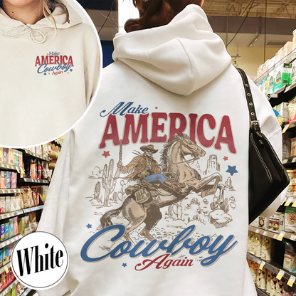 Make America Cowboy Again Hoodie, Make America Cowboy Again Hoodie, 4th of July Shirts, 4th of July Hoodie, 4th of July Western Hoodie