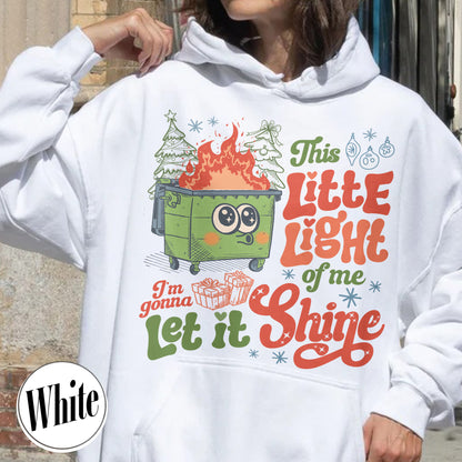 This Little Light of Mine Hoodie, I’m Gonna Let It Shine, Dumpster Fire Hoodie, Emotional Dumpster Fire Hoodie, Mental Health Funny Hoodie