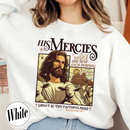 Christian Sweatshirt, Bible Verse Sweatshirt, His Mercies Are New Each Morning Sweatshirt