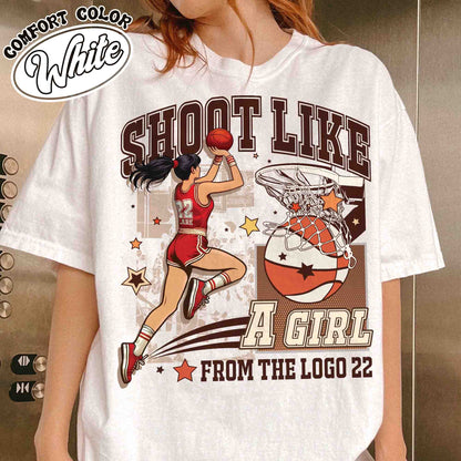 Shoot Like a Girl Shirt, Girls Basketball Shirt, Girls Basketball Tee, if You Break It, You Own It, Everyone Watches Womens Sports T-Shirt