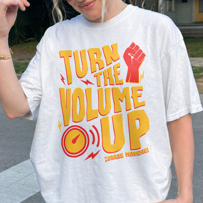 Turn the Volume Up, Zohran Mamdani, Zohran NYC Mayor, Progressive, Liberal, NYC 2026, Democracy Tshirt