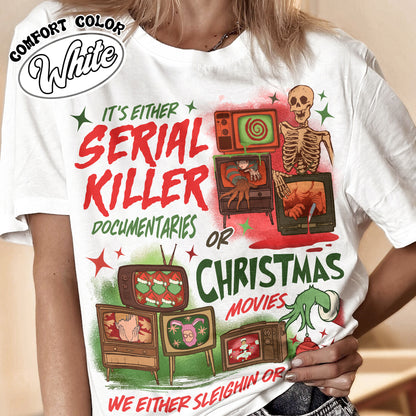 Slaying Or Sleighing Shirt,Horror Christmas Funny Christmas Shirt,Scary Christmas Shirt, Crime Documentaries,Christmas Movies  Shirt