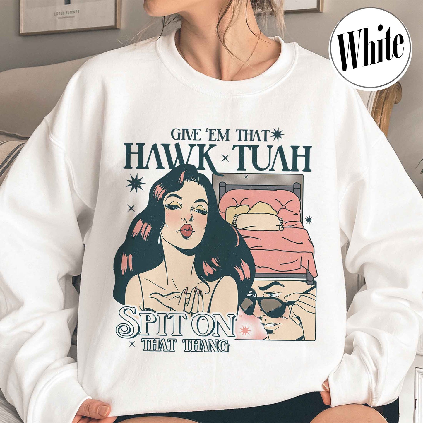 If She Don’t Hawk Tuah I Don’t Wanna Tawk Tuha SweatShirt, Give’em That Hawk Tuah Spit on That Thang SweatShirt, Give for Her, Hawk Tuah 24