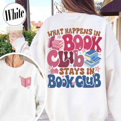Book Lover Sweatshirt, What Happens at Book Club Stays at Book Club Sweatshirt