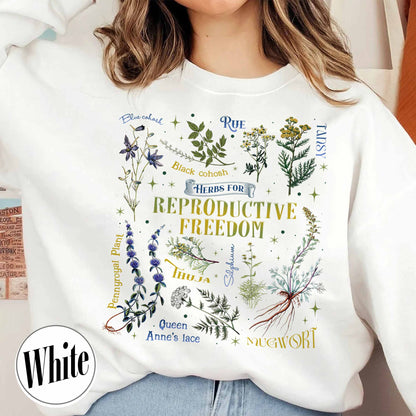 Reproductive Freedom Sweatshirt, Women Health, Herbs, Roe v Wade, Rights, Feminist, Support