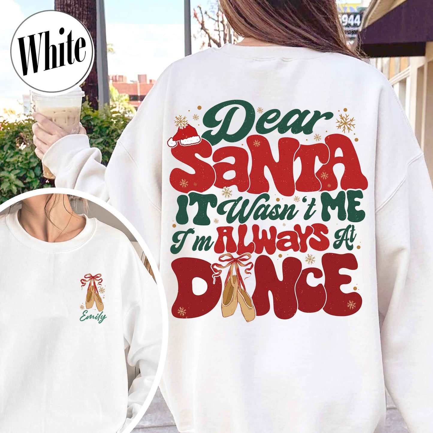 Dear Santa It Wasn't Me I'm Always At Dance Sweatshirt,Custom Christmas Dancer Sweatshirt,Christmas Dancer Sweatshirt,Christmas Sweatshirt For Dancer,Dancers Gift