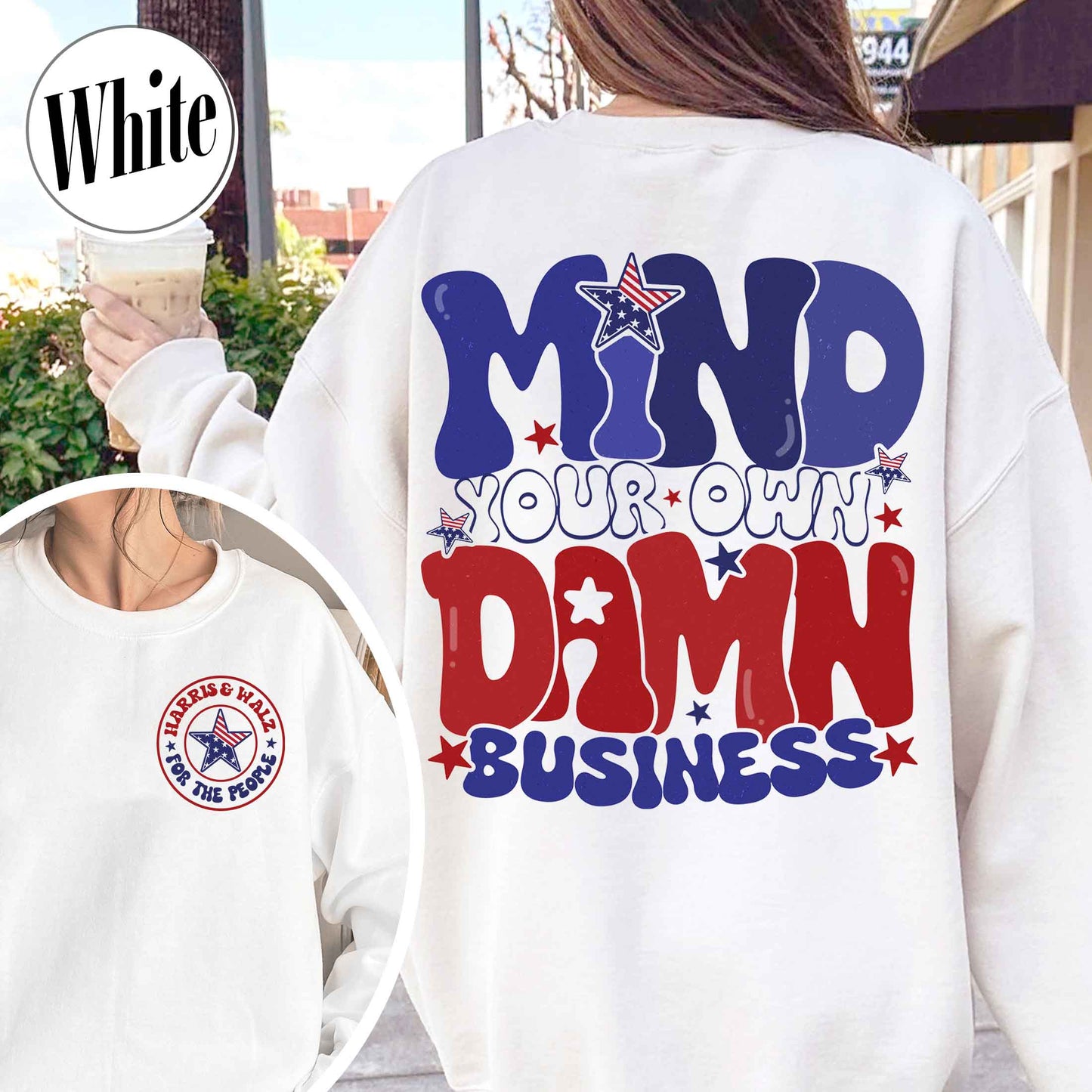 Election Day Sweatshirt, Mind Your Own Damn Business Sweatshirt, Politics Sweatshirt, Activist Sweatshirt