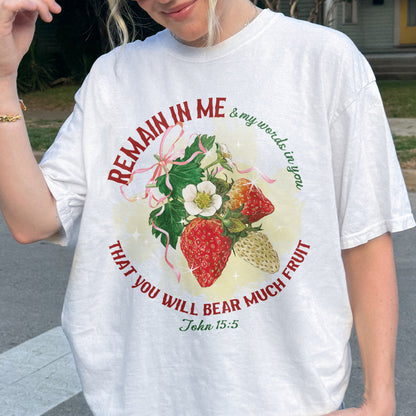 Remain in Me Christian Shirt: Bible Verse Tee, Fruit of the Spirit Faith Shirt, Jesus Shirt, God Tee