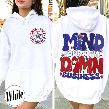 Election Day Hoodie, Mind Your Own Damn Business Hoodie, Politics Hoodie, Activist Hoodie