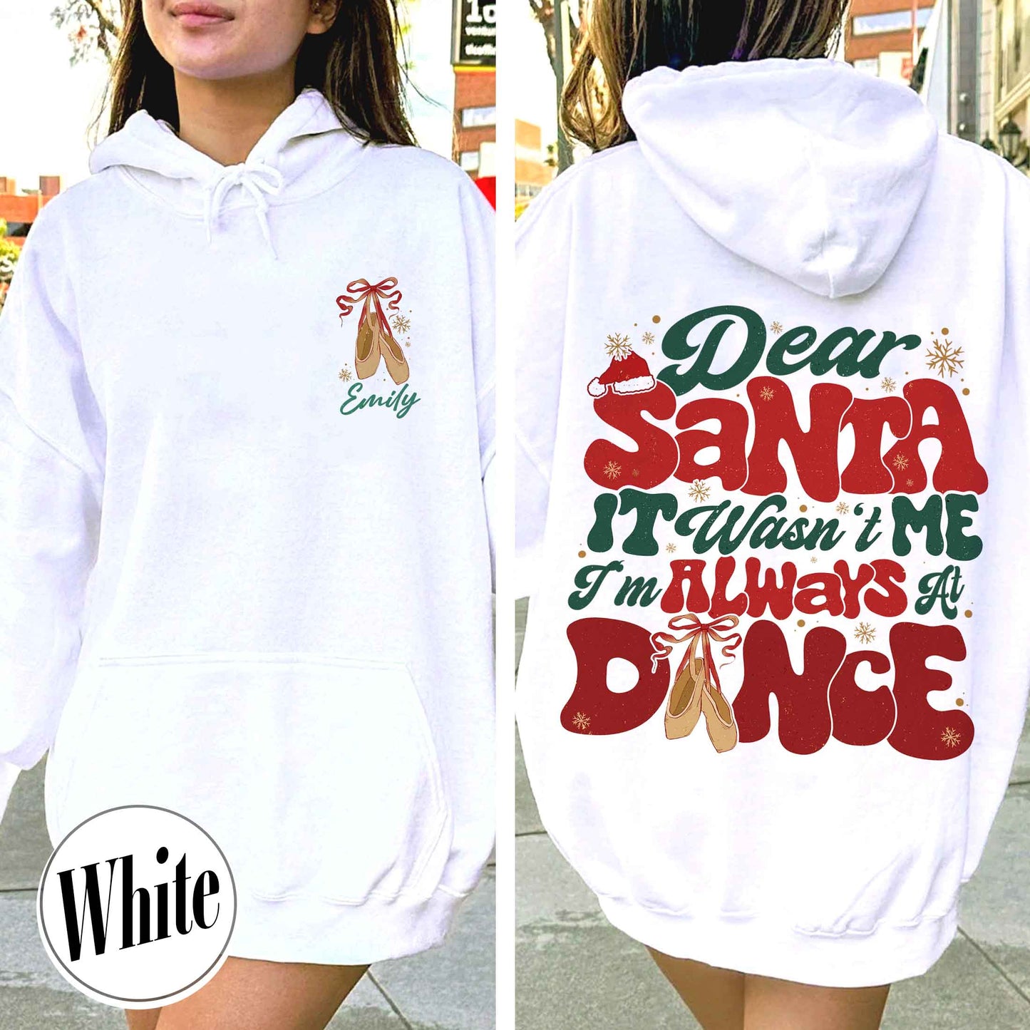 Dear Santa It Wasn't Me I'm Always At Dance Hoodie,Custom Christmas Dancer Hoodie,Christmas Dancer Hoodie,Christmas Hoodie For Dancer,Dancers Gift