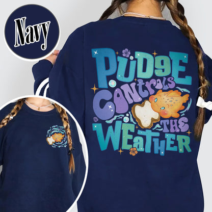 Magic Kingdom Sweatshirt, Fish Pudge Controls the Weather Sweatshirt, Family Matching Sweatshirt