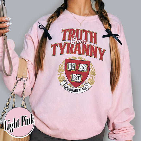 Support University Sweatshirt, Truth Over Tyranny Sweatshirt, Protect Higher Education Academic Sweatshirt