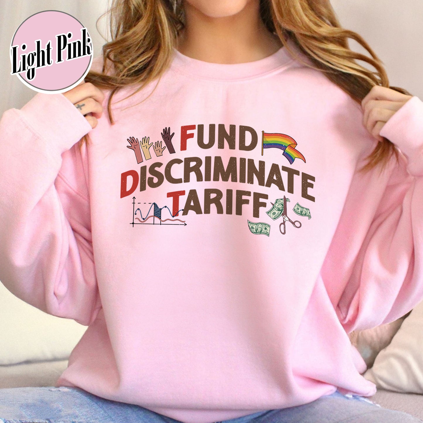 FDT Political Sweatshirt, Fund Discriminate Tariff Sweatshirt, Equality Sweatshirt, Against Tariffs Sweatshirt
