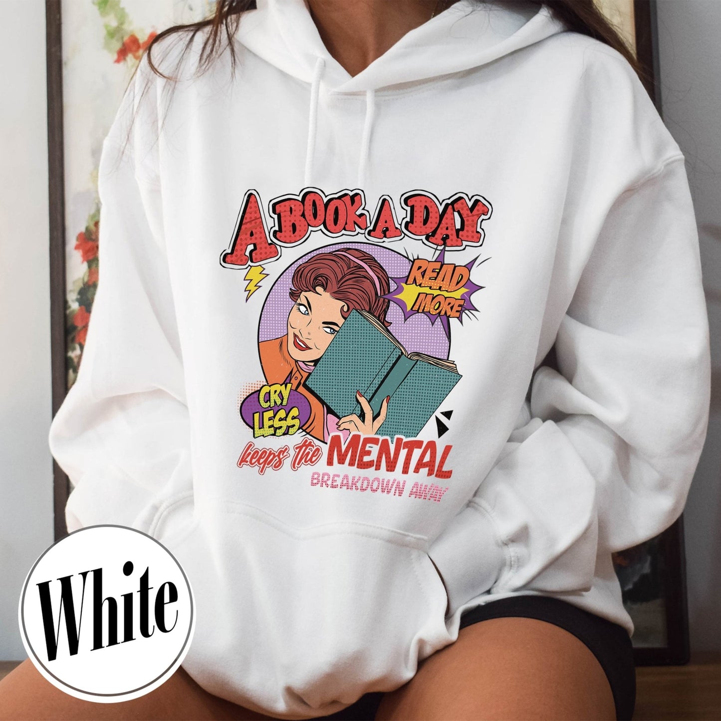 A Book a Day Keep the Mental Breakdown Away Hoodie, Book Hoodie, Book Gift, Book Lover Gift, a Book a Day Keep the Mental, Book Lover - Zig5