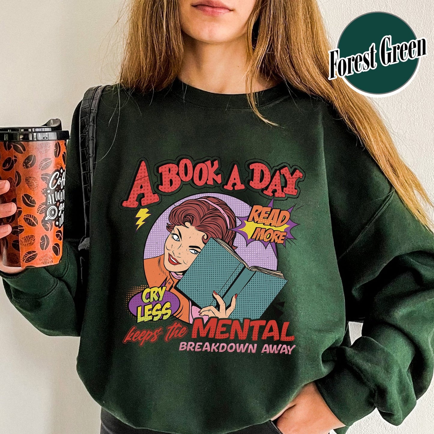 A Book a Day Keep the Mental Breakdown Away Sweatshirt, Book Sweatshirt, Book Gift, Book Lover Gift, a Book a Day Keep the Mental, Book Lover - Zig5