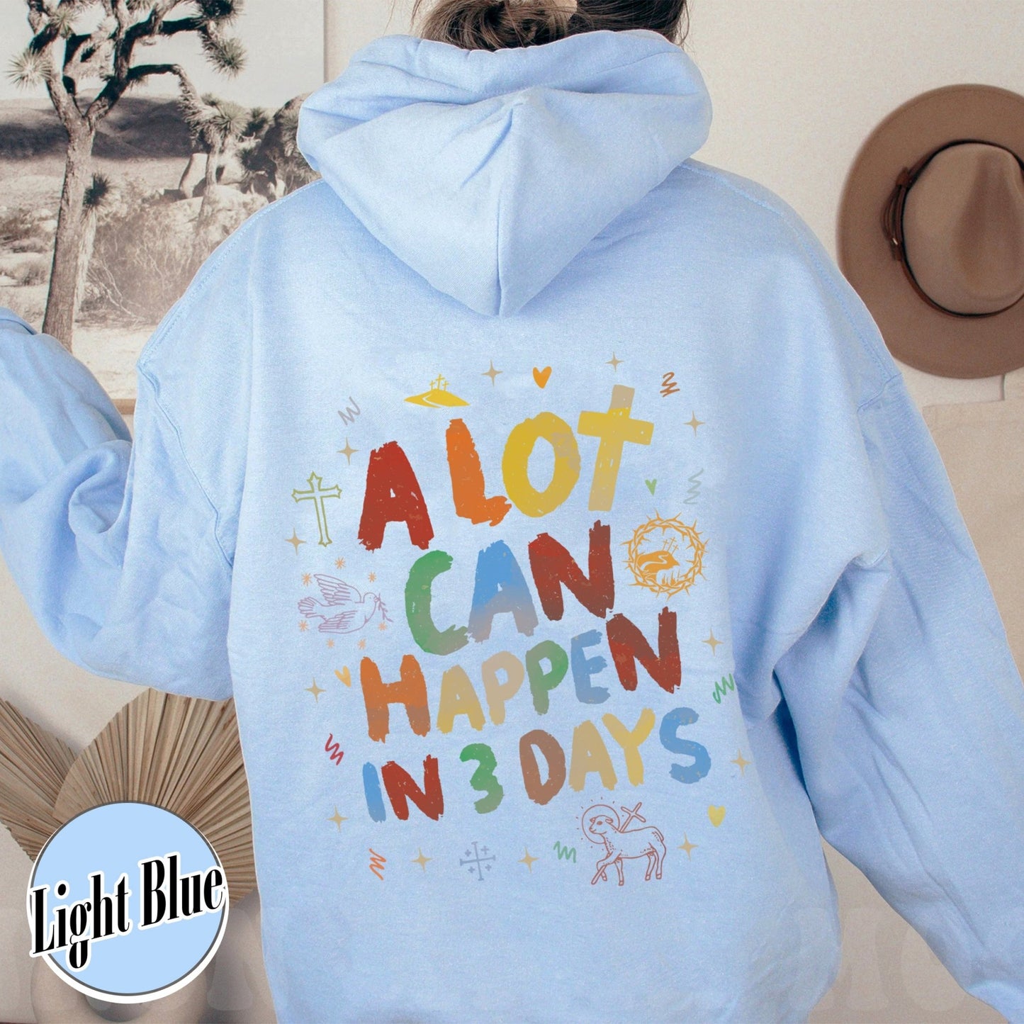 A Lot Can Happen in 3 Days Hoodie, a Lot Can Happen in 3 Days Easter, Happy Easter 2024, Christian Hoodie, He Is Risen Hoodie - Zig5