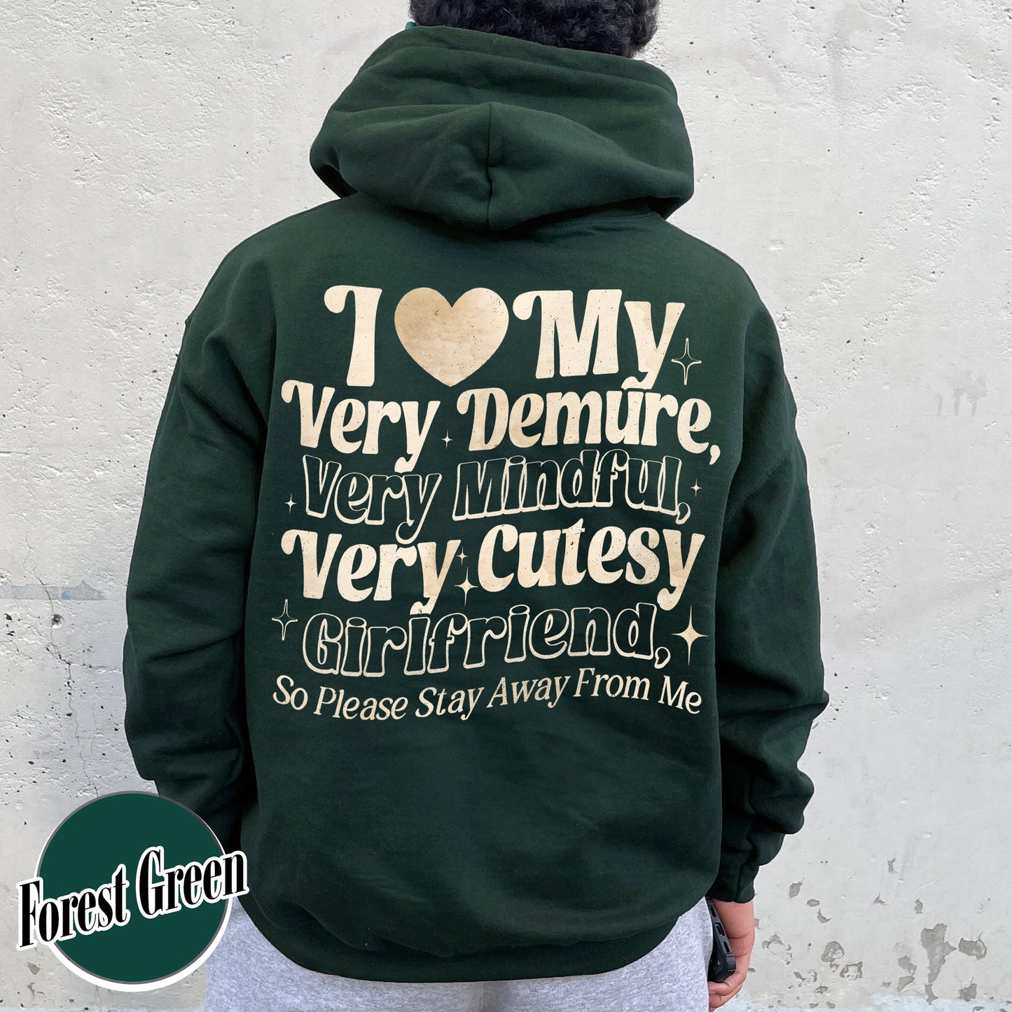 I Love My Very Demure, Very Mindful, Very Cutesy Girlfriend So Please Stay Away From Me Hoodie, Gift for Girlfriend Hoodie, Gift for Him