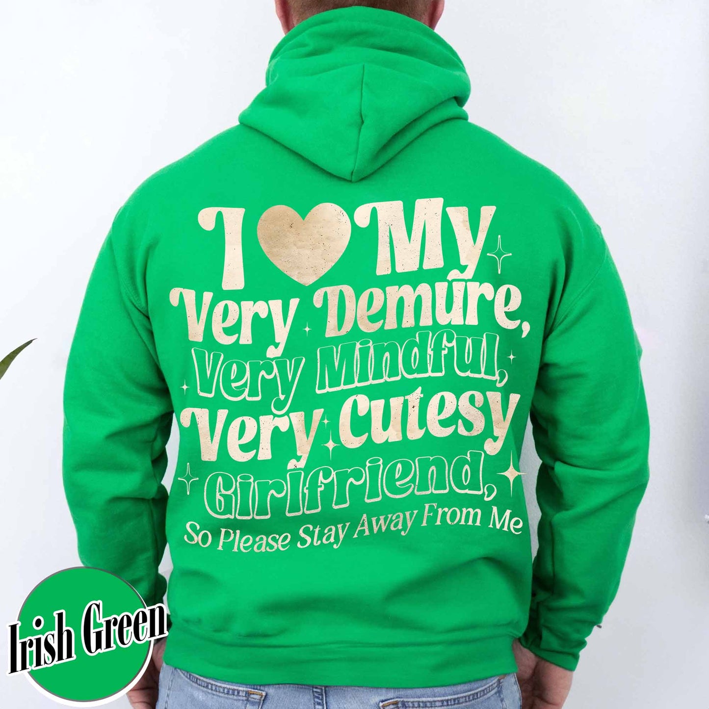 I Love My Very Demure, Very Mindful, Very Cutesy Girlfriend So Please Stay Away From Me Hoodie, Gift for Girlfriend Hoodie, Gift for Him