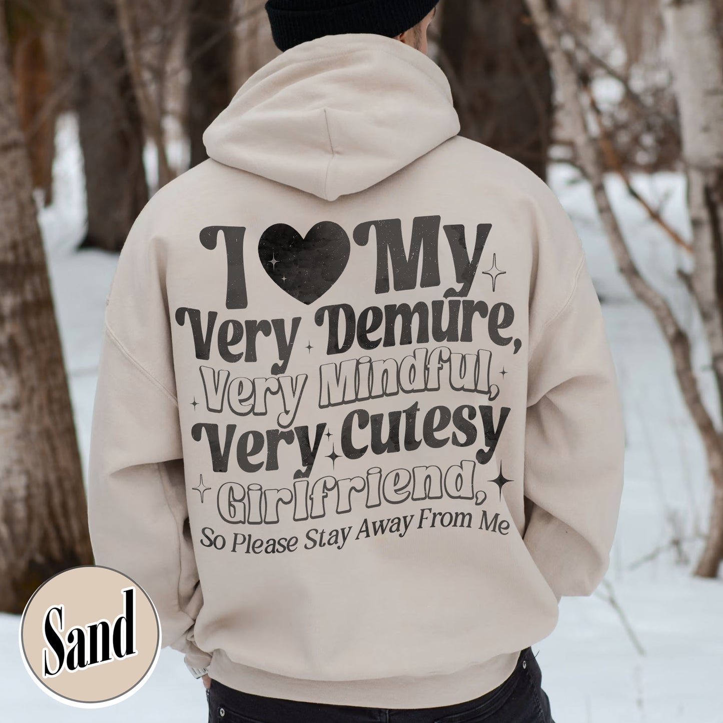 I Love My Very Demure, Very Mindful, Very Cutesy Girlfriend So Please Stay Away From Me Hoodie, Gift for Girlfriend Hoodie, Gift for Him