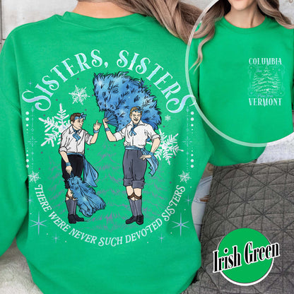 White Christmas Movie Christmas Sweatshirt,Sister Sisters Sweatshirt,Sister Sister There Were Never Such Devoted Sisters,Sisters Friends Sweatshirt