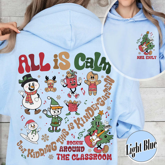 Custom Teacher Christmas Hoodie,Christmas Teacher Hoodie Best Seller,Rockin Around The Classroom Christmas Teacher,All Is Calm Teacher Hoodie