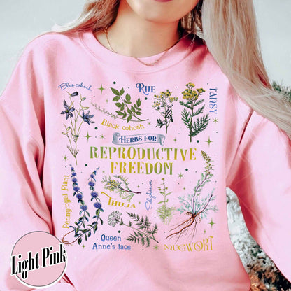 Reproductive Freedom Sweatshirt, Women Health, Herbs, Roe v Wade, Rights, Feminist, Support