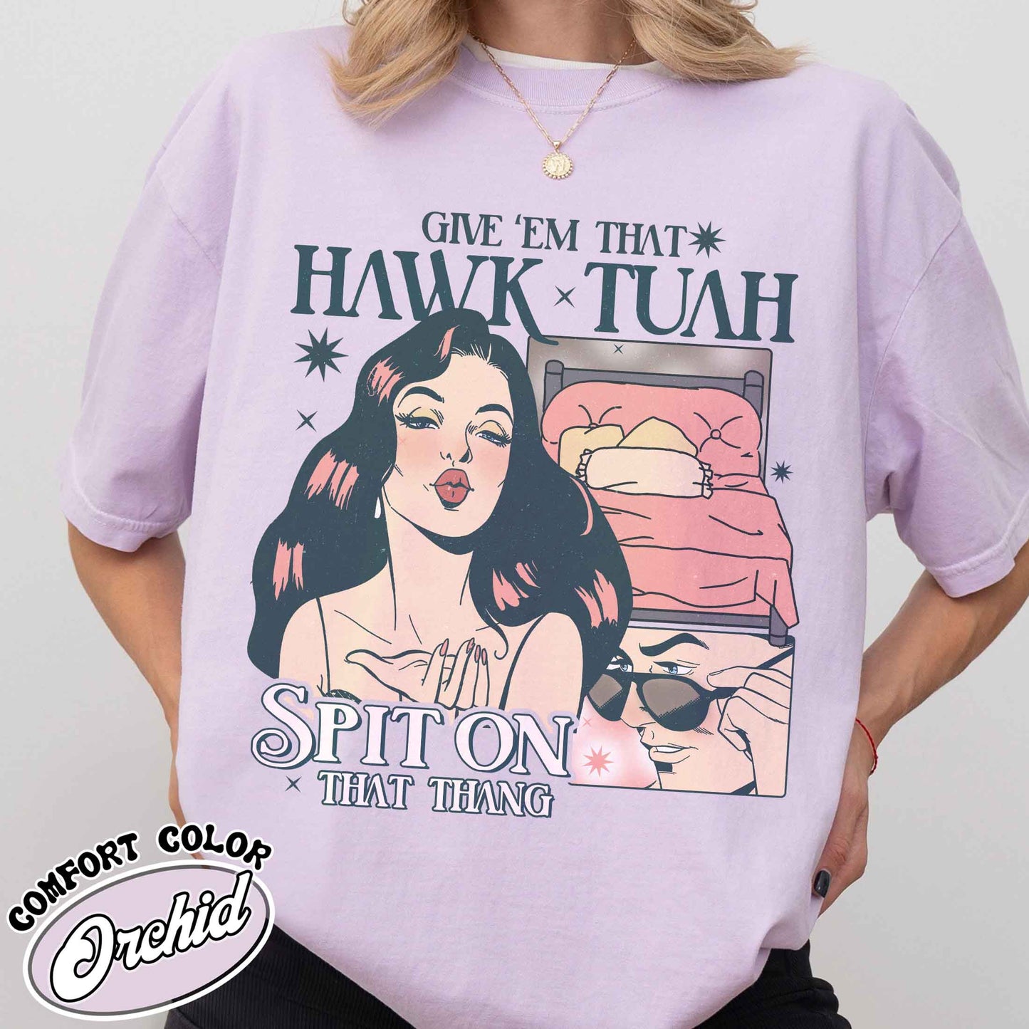 If She Don’t Hawk Tuah I Don’t Wanna Tawk Tuha Shirt, Give’em That Hawk Tuah Spit on That Thang, Give for Her, Anniversary Date, Hawk Tuah 24