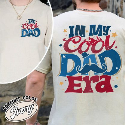 In My Cool Dad Era Comfort Color Shirt, The Cool Dad, Best Dad Ever Shirt, Fathers Day T-shirt, Dad Birthday Gift, Cool Dad Club T-shirt, Dad The Legend Shirt