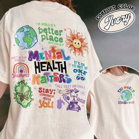 Mental Health Matters Shirt, Stay; the World Needs You in It Shirt, Anxiety Shirt, Mental Health Shirts 988,988 Shirt, Suicide Prevention Shirt