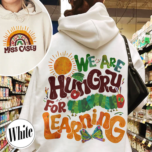 Back to School Hoodie, We Are Hungry for Knowledge Hoodie, 1st Day of School Hoodie